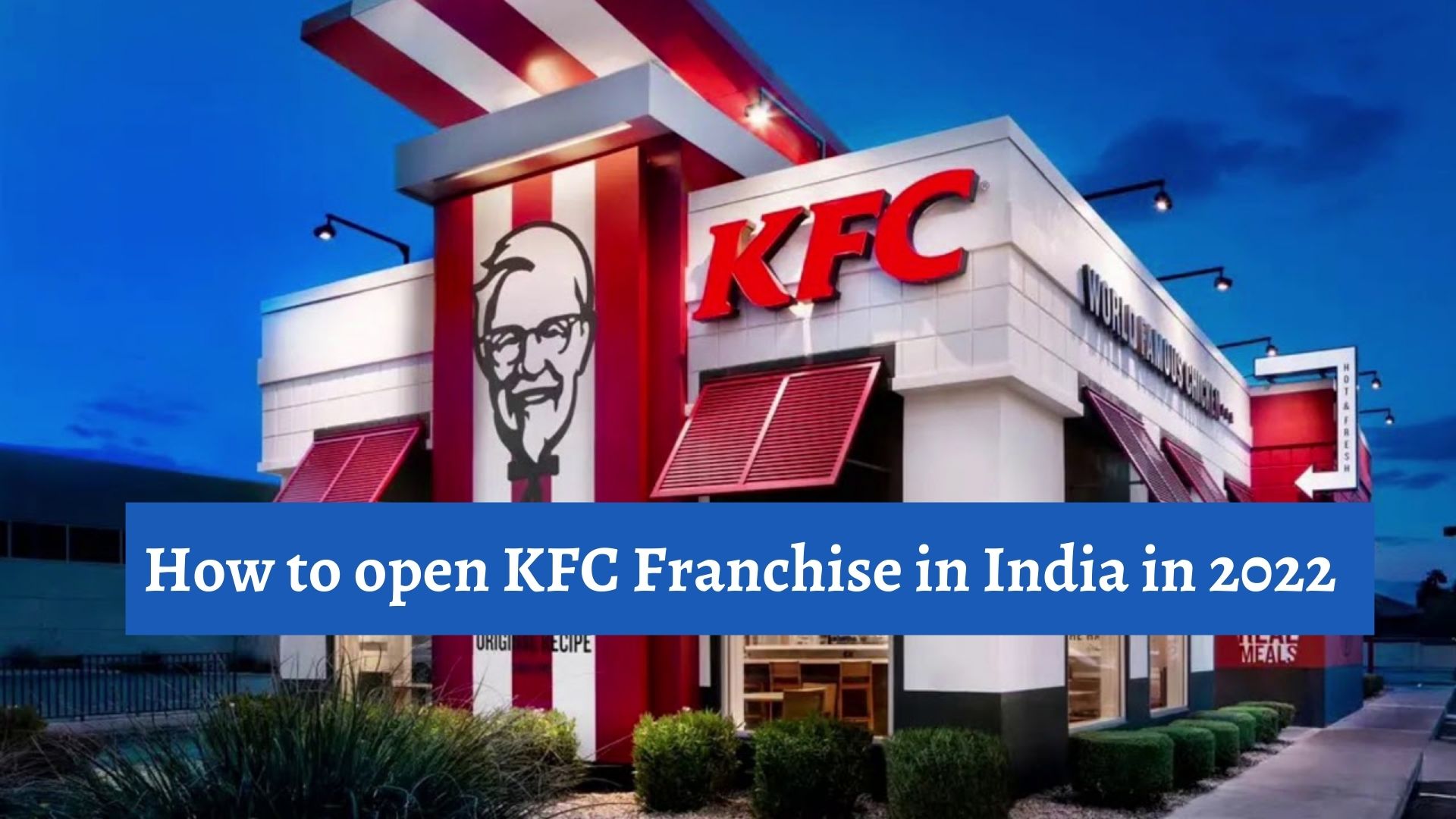 How To Open KFC Franchise In India In 2022
